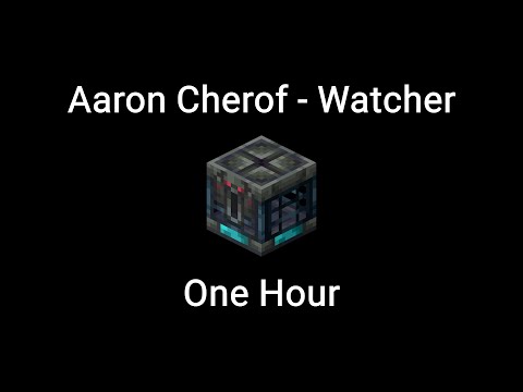 Watcher by Aaron Cherof - One Hour Minecraft Music