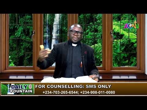 DAILY FOUNTAIN DEVOTIONAL OF JUNE 8, 2021: THE VEN. OLUSEGUN AKINOLA, Ph.D