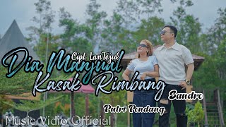 Download lagu DIA MANJUAL KASAK RIMBANG -By SANDRO & PUTRI PONDANG-Cipt LANTEJUL (VMO)2025 mp3