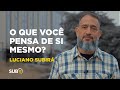 Luciano Subirá - O QUE VOCÊ PENSA DE SI MESMO? | SUB12