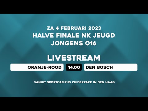 LIVE – ½ Finale JO16 NK JEUGD Zaal – Oranje-Rood vs Den Bosch