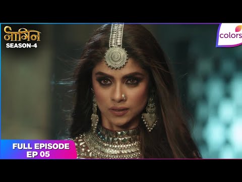 Naagin S4 | Full Episode Ep. 5 | Manyataa awaits her vengeance! | Colors TV