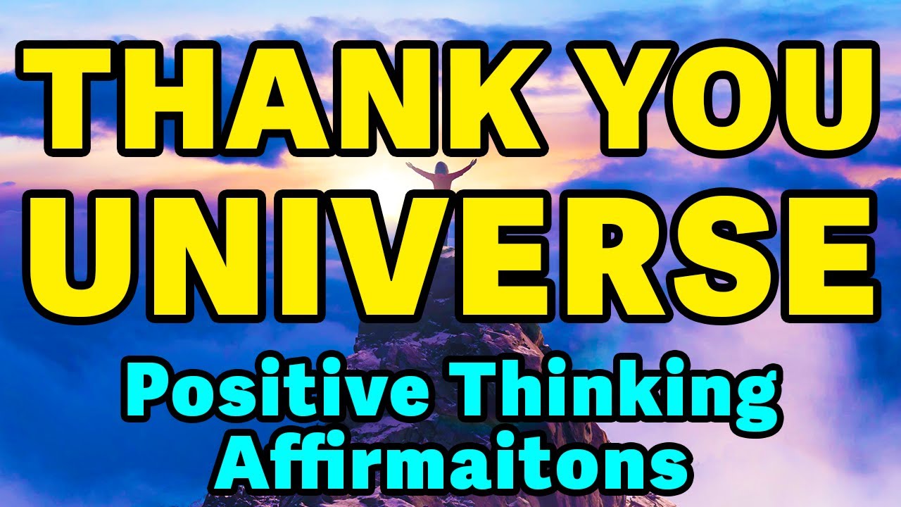 Thank You Universe Affirmations | Affirmations For Positive Thinking | Gratitude, Success, Abundance