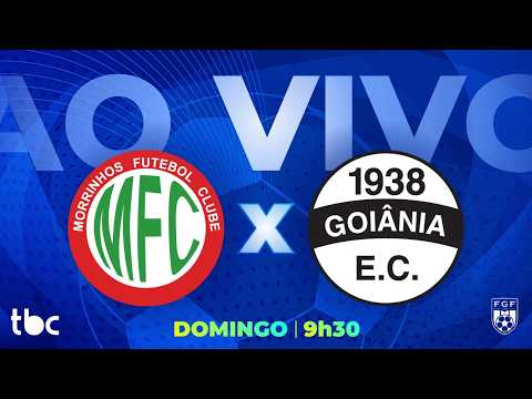 MORRINHOS X GOIÂNIA  | GOIANÃO 2026 | DIVISÃO DE ACESSO | AO VIVO | 16/08/2026