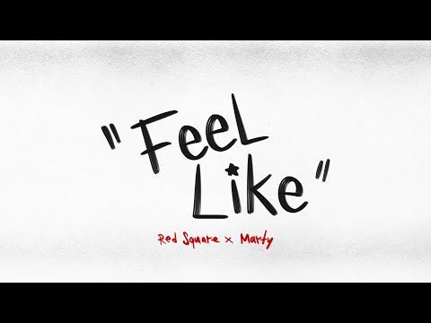 RED SQUARE & MARTY - Feel Like (Lyric Video)
