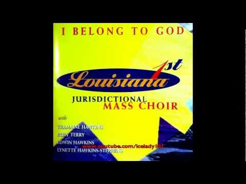 Louisiana 1st Jurisdictional Mass Choir (feat. Tramaine Hawkins) 