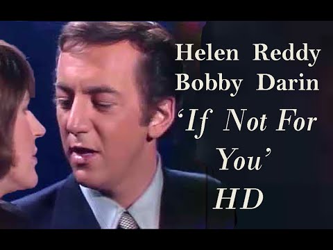 HELEN REDDY AND BOBBY DARIN  (Tribute)   'IF NOT FOR YOU'   HD