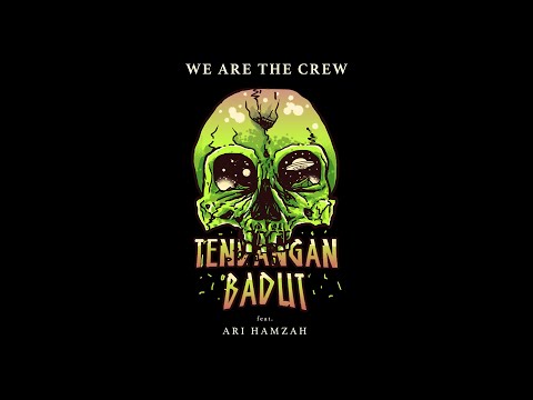 TENDANGAN BADUT feat. ARI HAMZAH - WE ARE THE CREW (OFFICIAL LYRIC VIDEO)