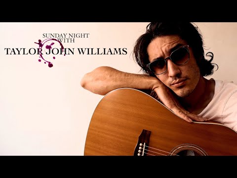 Sunday Night with Taylor John Williams - Ep. 71