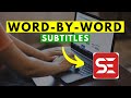How to Automatically Create Word-by-Word Subtitles for Free in Subtitle Edit