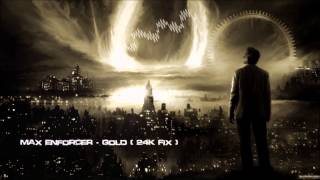 Max Enforcer - Gold (24K Fix) [HQ Original]