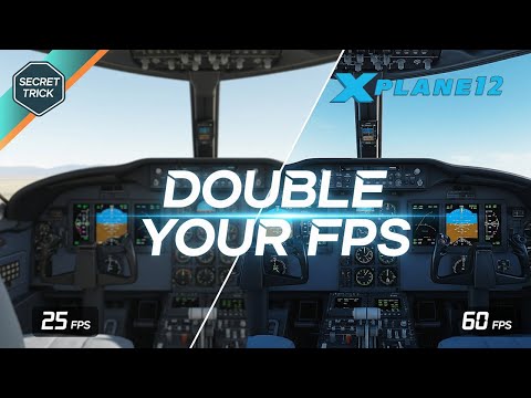 X-Plane 12 Secret Trick: Double Your FPS with Smooth Motion