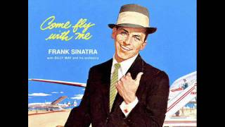 Frank Sinatra - Come Fly with Me (Lyrics in Description)