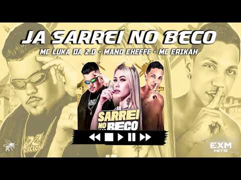 Luka da Zo , Mano Cheffe e Mc Erikah   Ja Sarrei no Beco BREGA FUNK REMIX