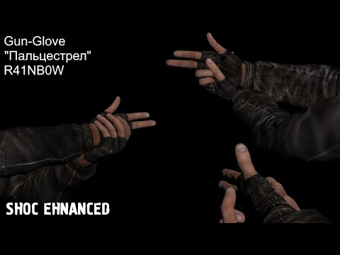 S.T.A.L.K.E.R. SHOC Enhanced - Gun-Glove Animations