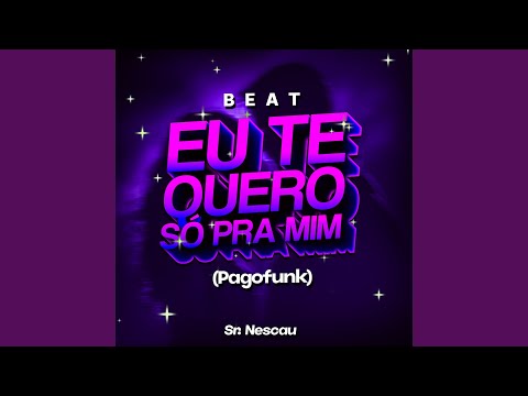 Beat Eu Te Quero Só Pra Mim (Pagofunk)