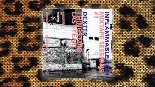 Dexter – Things I Did Last Year (Mixtape)