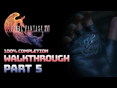 Final Fantasy XVI - Full Game Walkthrough: Part 5 (100% Completion)