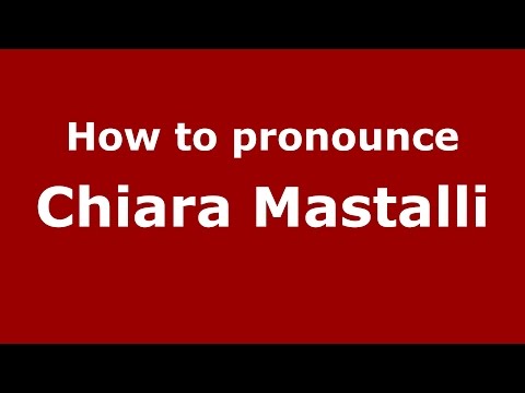 How to pronounce Chiara Mastalli (Italian/Italy) - PronounceNames.com