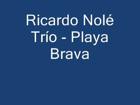Ricardo Nolé Trío - Playa Brava