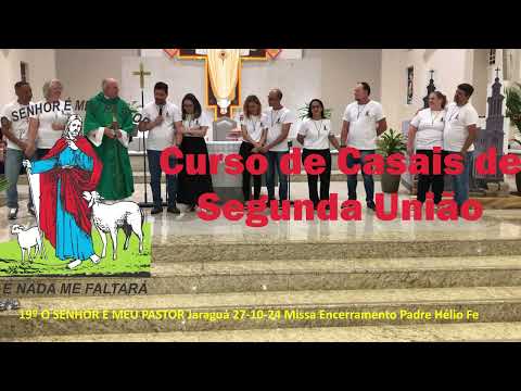 19º O SENHOR É MEU PASTOR 27-10-24 Missa Pe Hélio Feuser Foto Filmagem PASCOM Solange editad Hilário