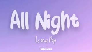 All Night - Icona Pop (Lyric)
