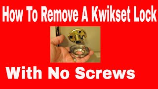 How To Remove a Kwikset Knob Lock Set With No Screws