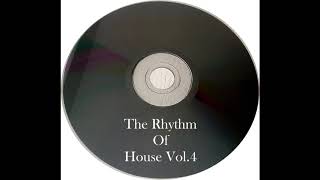 The Rhythm Of House Vol.4