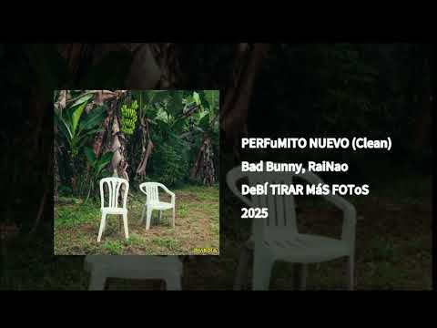 Bad Bunny, RaiNao - PERFuMITO NUEVO