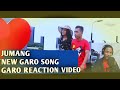 JUMANG NEW GARO SONG GARO REACTION VIDEO JAKRIK OFFICIAL