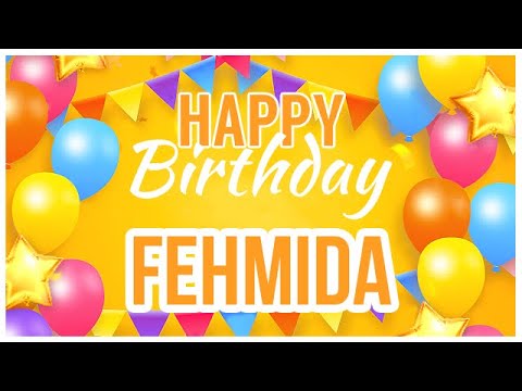 🎂 Happy Birthday Fehmida! 🎉 It's Your Special Day 🥳