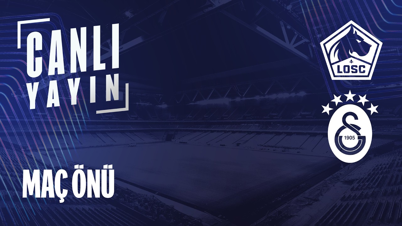 🔴 Lille - Galatasaray Maç Önü Yayını #LOSCvGS #UCL