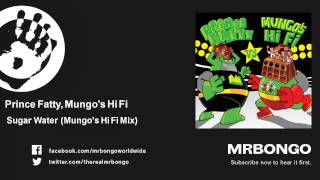 Prince Fatty, Mungo's Hi Fi - Sugar Water - Mungo's Hi Fi Mix - feat. Hollie Cook