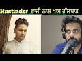 Hustinder latest Interview | Podcast with Hustinder | Punjabi Podcast