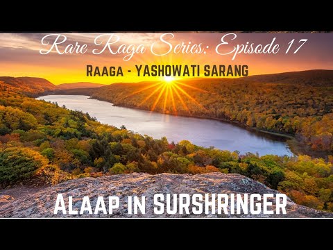 Rare Raaga Series: Episode 17 YASHOWATI SARANG in Surshringer #vanishedmelodies #rareraaga — वीडियो थंबनेल