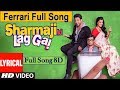 Ferrari Sharmaji Ki Lag Gayi Full Song Sharmaji Ki Lag Gayi Songs