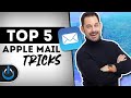 Top 5 Apple Mail Tricks
