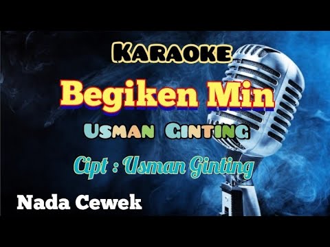 BEGIKEN MIN | USMAN GINTING | KARAOKE LAGU KARO | NADA CEWEK