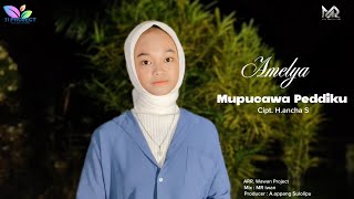 Download lagu MUPUCAWA PEDDIKU - Amelya || Cipt. Ancha S mp3