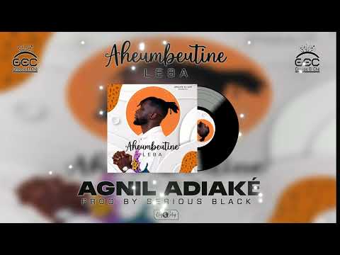 Leba - AGNIL ADIAKE (Aheumbeutine The EP)