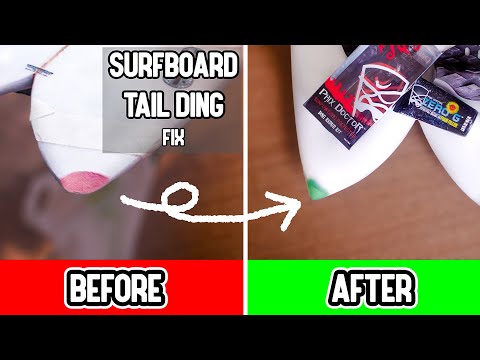 How to Fix Surfboard Tail Ding 2020 - PHIX DOCTOR Sunpowered Repair Kit