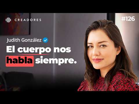 Cómo Aprender a Escuchar Nuestro Cuerpo para Mantenerte Sano | Judith Gonzalez
