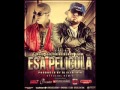 Ñejo ft Ñengo Flow - Esa Pelicula (Official Remix ...