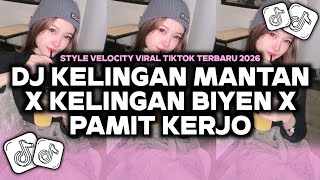 Download lagu DJ KELINGAN MANTAN X KELINGAN BIYEN X PAMIT KERJO STYLE VELOCITY VIRAL TIKTOK TERBARU 2026 mp3 Download lagu DJ KELINGAN MANTAN X KELINGAN BIYEN X PAMIT KERJO STYLE VELOCITY VIRAL TIKTOK TERBARU 2026 mp3