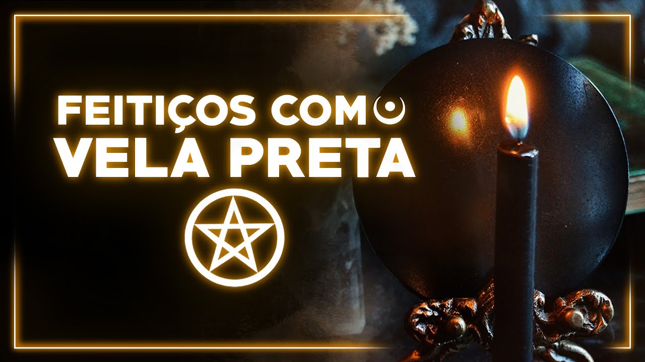 VELA PRETA - Magias poderosas e segredos!