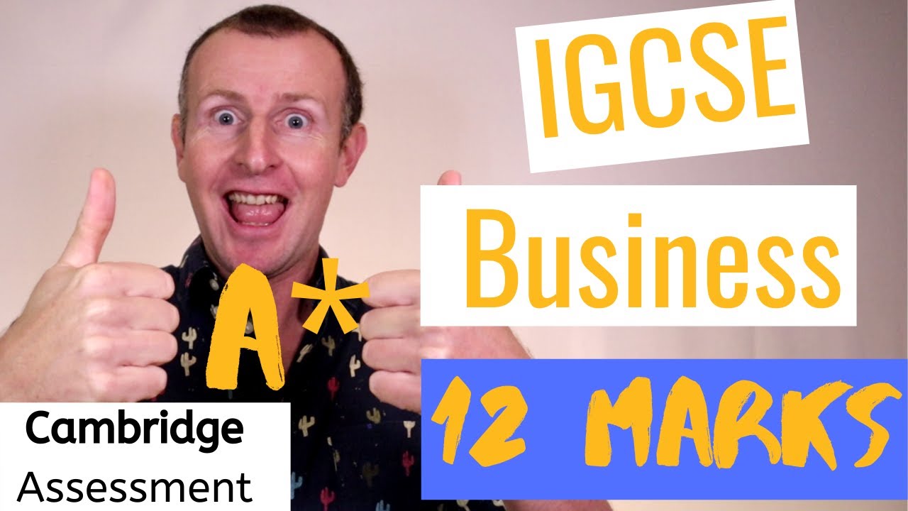 12 Mark IGCSE (O-level) Business Paper 2 in 5 minutes - UPDATED 2020 Cambridge International A*