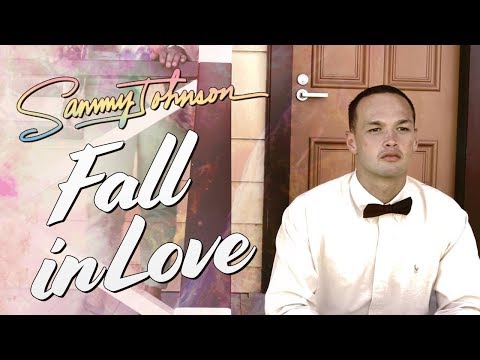 Sammy Johnson - Fall In Love (Official Music Video)