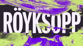 Röyksopp - I Had This Thing (Man Without Country Remix)