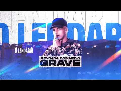 O LENDÁRIO - REVOADA DOS MEDIO GRAVE - MÚSICAS NOVAS - PRA PAREDÃO