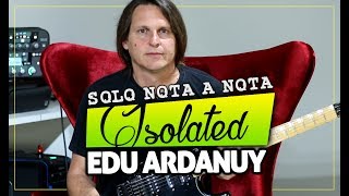 Isolated: solo de Isolated c/ Tablatura - Edu Ardanuy